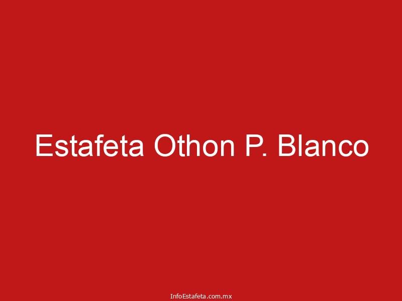 Estafeta Othon P. Blanco