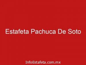 Estafeta Pachuca De Soto