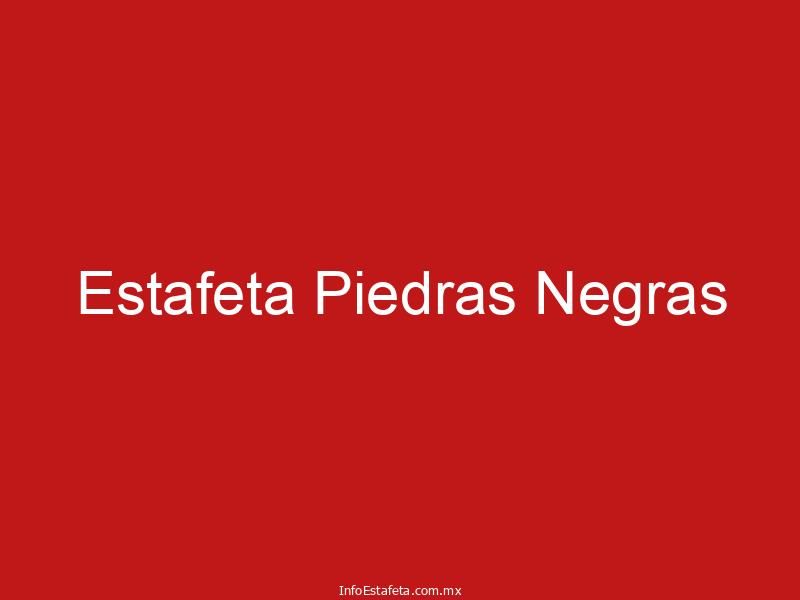 Estafeta Piedras Negras