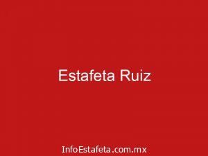 Estafeta Ruiz