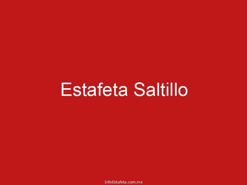 Estafeta Saltillo