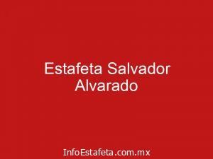 Estafeta Salvador Alvarado
