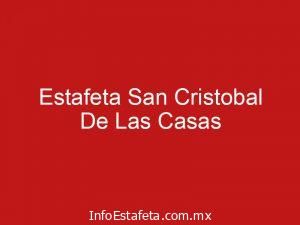 Estafeta San Cristobal De Las Casas