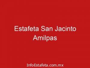 Estafeta San Jacinto Amilpas