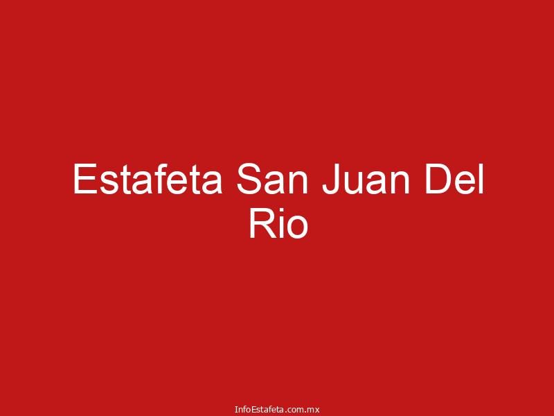 Estafeta San Juan Del Rio