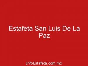 Estafeta San Luis De La Paz