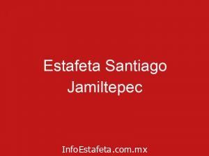 Estafeta Santiago Jamiltepec