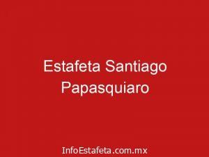 Estafeta Santiago Papasquiaro
