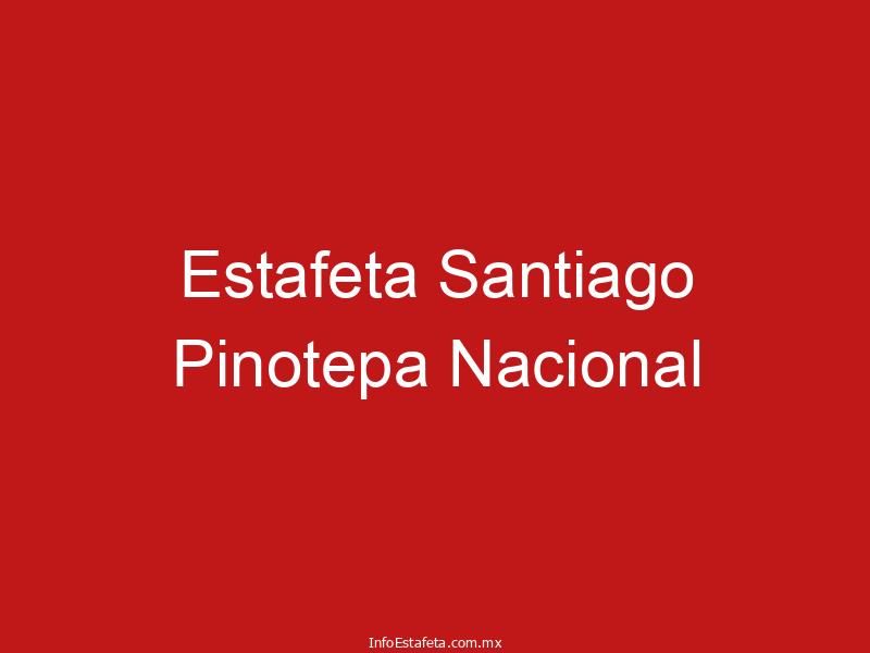 Estafeta Santiago Pinotepa Nacional