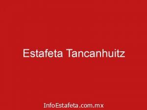 Estafeta Tancanhuitz