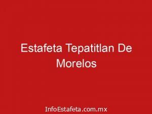 Estafeta Tepatitlan De Morelos