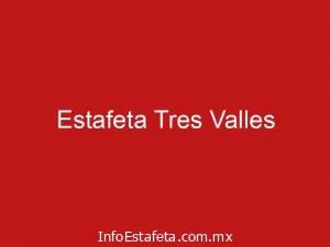 Estafeta Tres Valles
