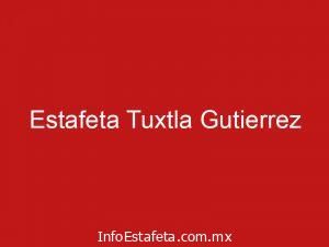 Estafeta Tuxtla Gutierrez