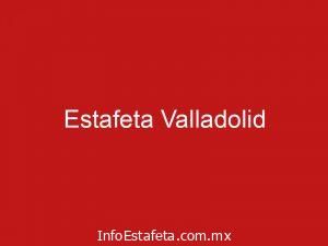 Estafeta Valladolid