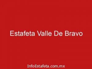 Estafeta Valle De Bravo