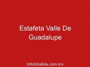 Estafeta Valle De Guadalupe