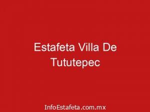 Estafeta Villa De Tututepec