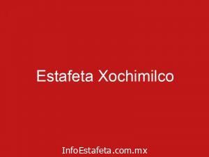 Estafeta Xochimilco