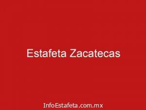 Estafeta Zacatecas